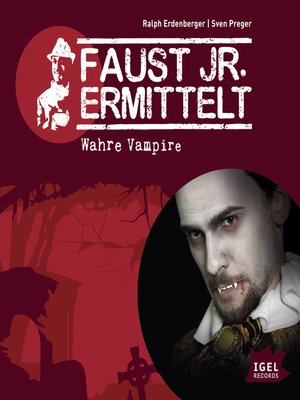 cover image of Faust jr. ermittelt. Wahre Vampire